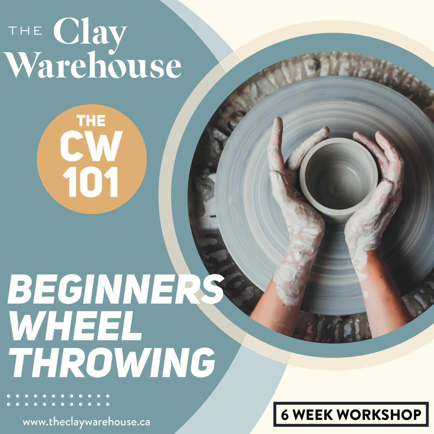 The CW 101 - Beginners Wheel Throwing Workshop (6 weeks)