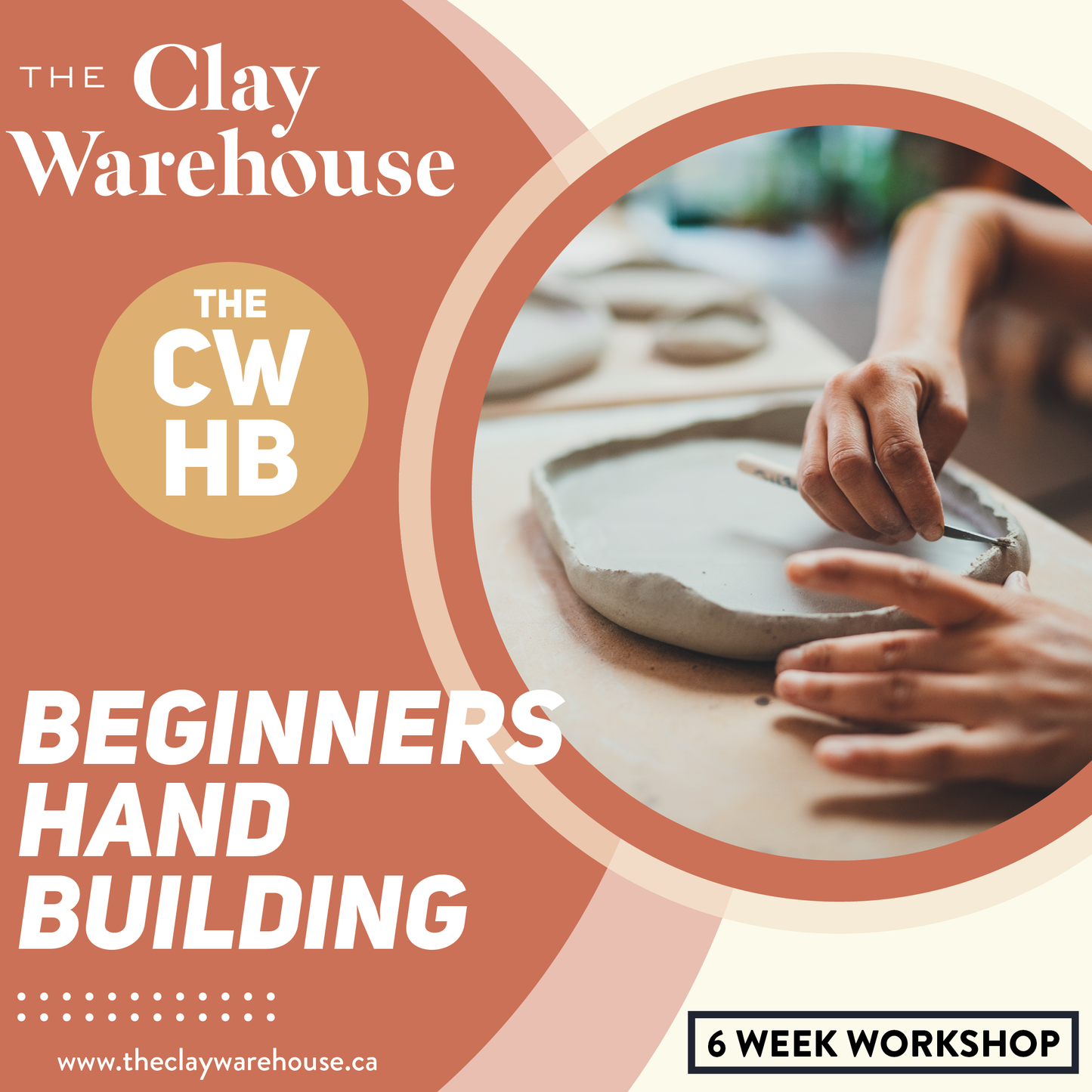 The CW HB 101 - Beginners Hand Building Workshop (6 Weeks)