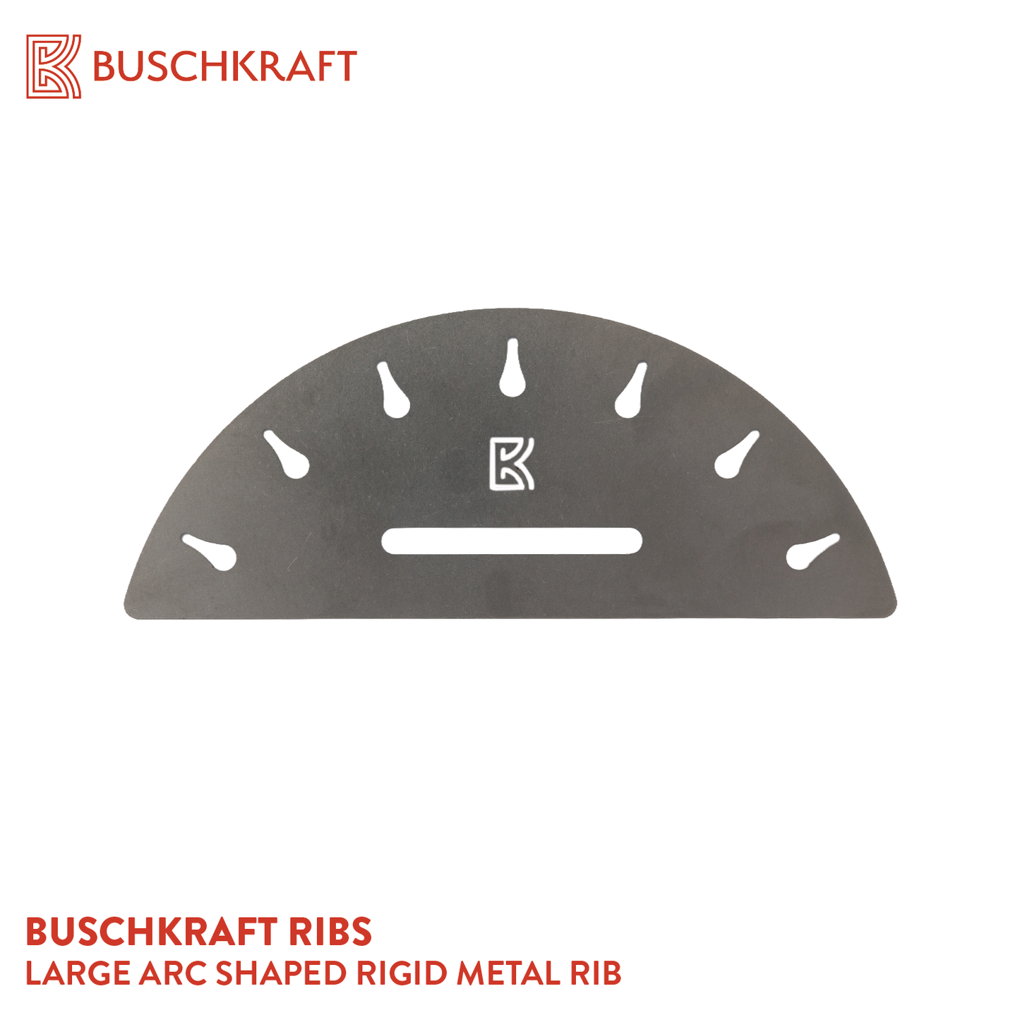 Buschkraft Tools - Rigid Metal Ribs (Various Shapes)