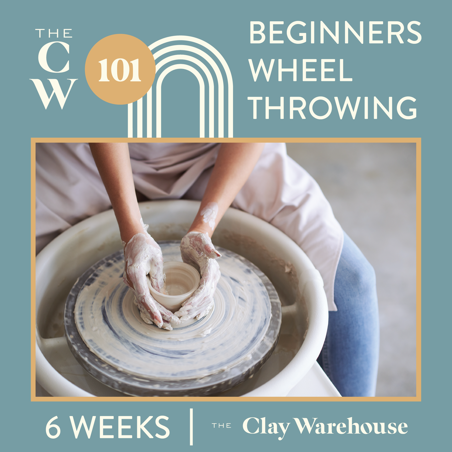 CW 101 - Beginners Wheel Throwing Workshop (6 weeks)