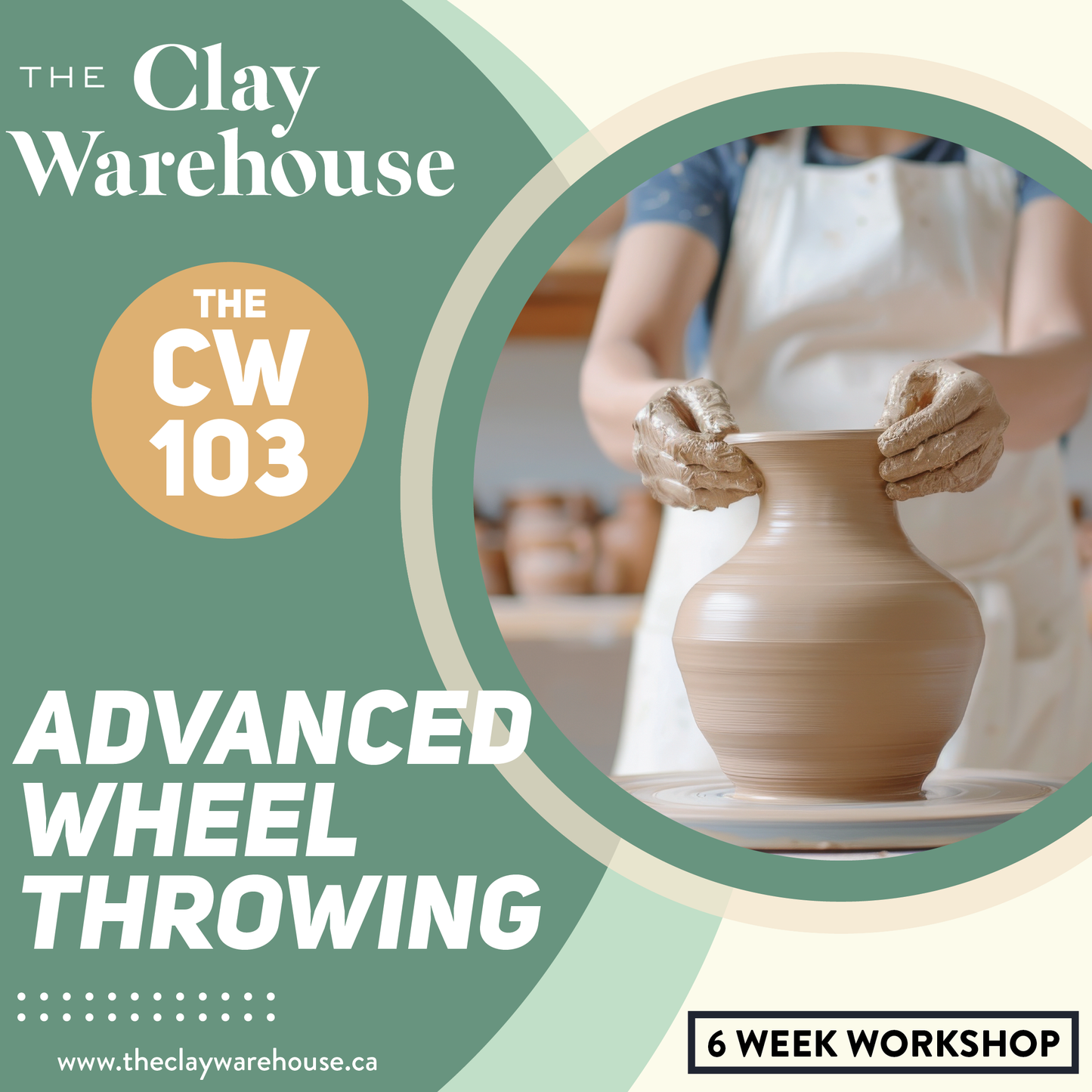 The CW 103 - Advanced Wheel Throwing Workshop (6 weeks)