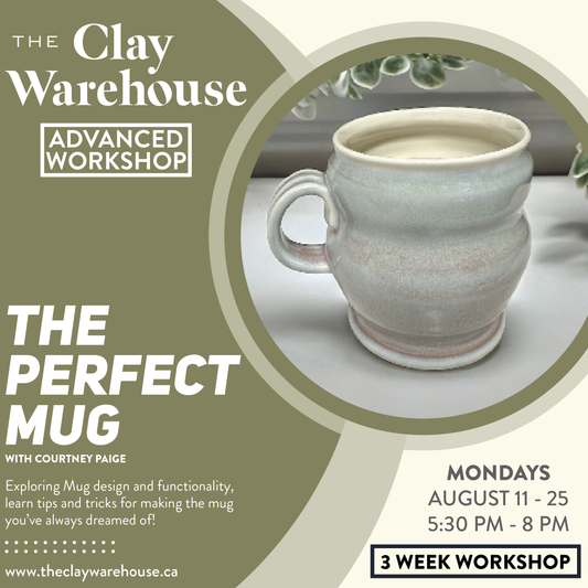 The Perfect Mug - 3-week Skill Building Workshop w/ Courtney Paige **Experience Required**