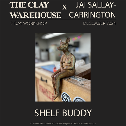 *SPECIAL WORKSHOP* Shelf Buddy w/ Jai Sallay-Carrington - 2-Day Sculpting Workshop