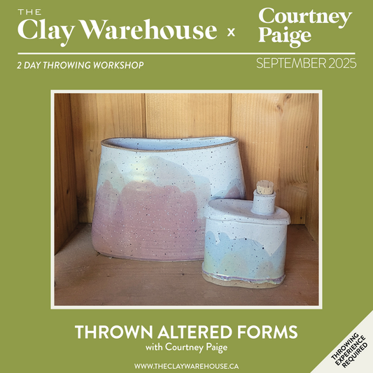 *SPECIAL WORKSHOP* Simple Altered Thrown Forms W/ Courtney Paige **Experience Required**